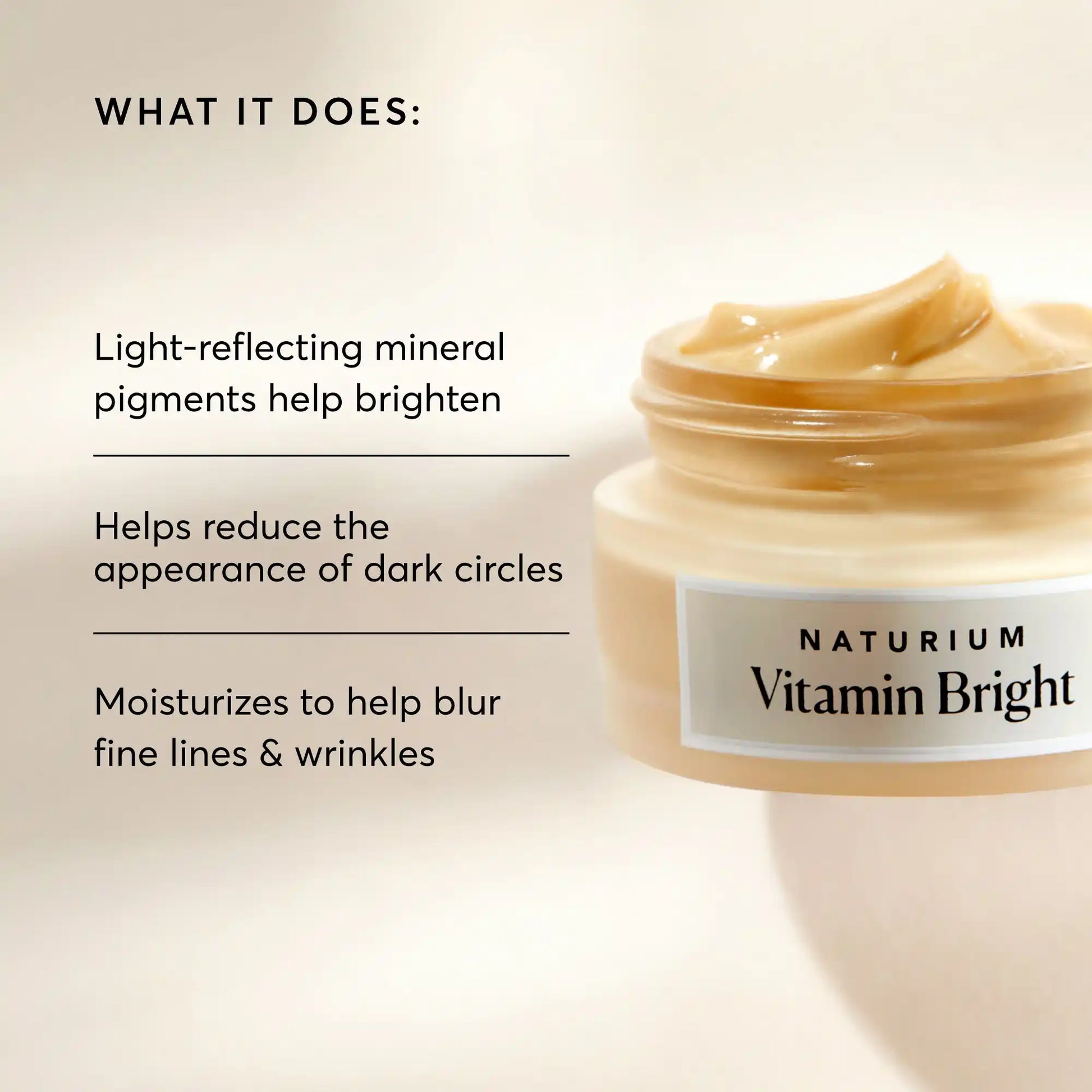 vitamin-bright-illuminating-eye-cream-g5 NATR-10086-Alt-Image-Vitamin-Bright-Illuminating-Eye-Cream-02_b4051379-6020-47e3-9fb5-1793b743726f.webp